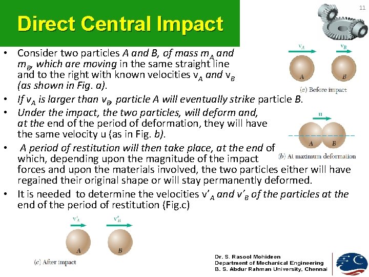 ENGINEERING MECHANICS Lecture 11 1 Unit IV Dynamics