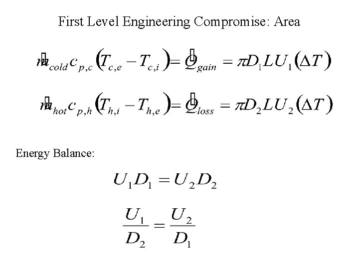First Level Engineering Compromise: Area Energy Balance: 