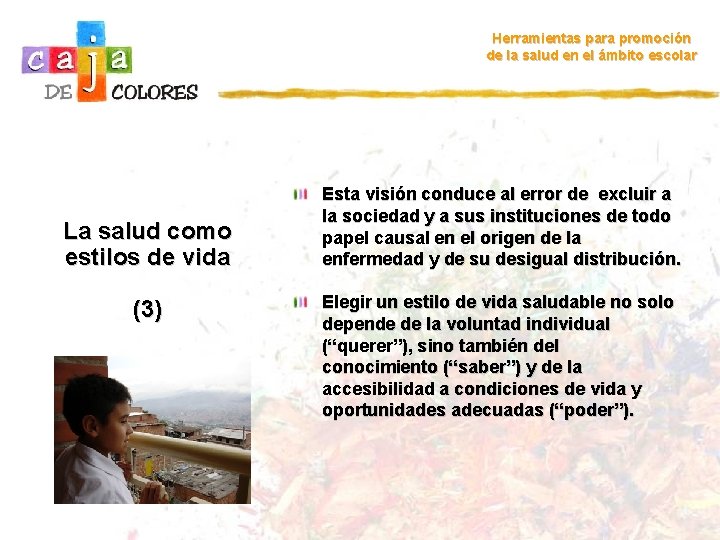 Herramientas para promoción de la salud en el ámbito escolar La salud como estilos