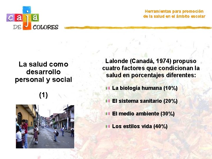Herramientas para promoción de la salud en el ámbito escolar La salud como desarrollo