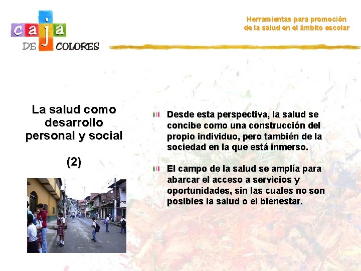 Herramientas para promoción de la salud en el ámbito escolar La salud como desarrollo