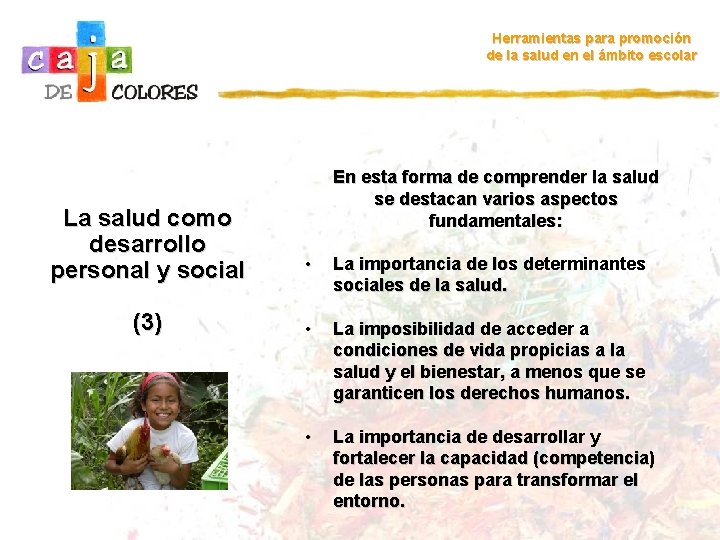 Herramientas para promoción de la salud en el ámbito escolar La salud como desarrollo