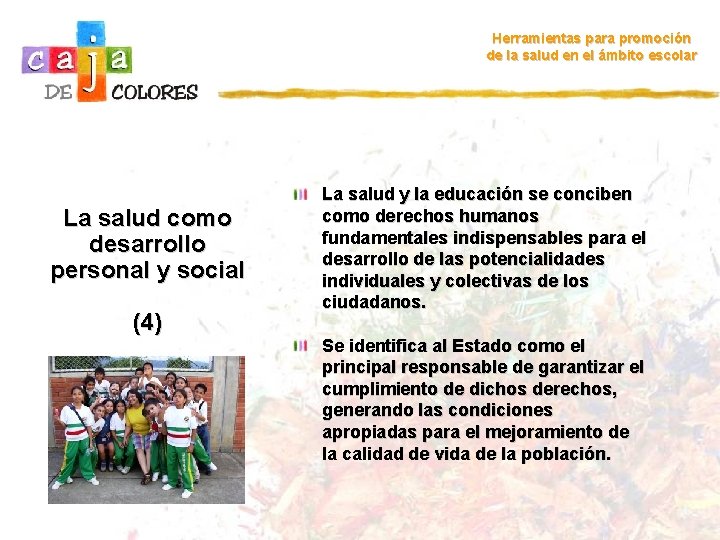 Herramientas para promoción de la salud en el ámbito escolar La salud como desarrollo