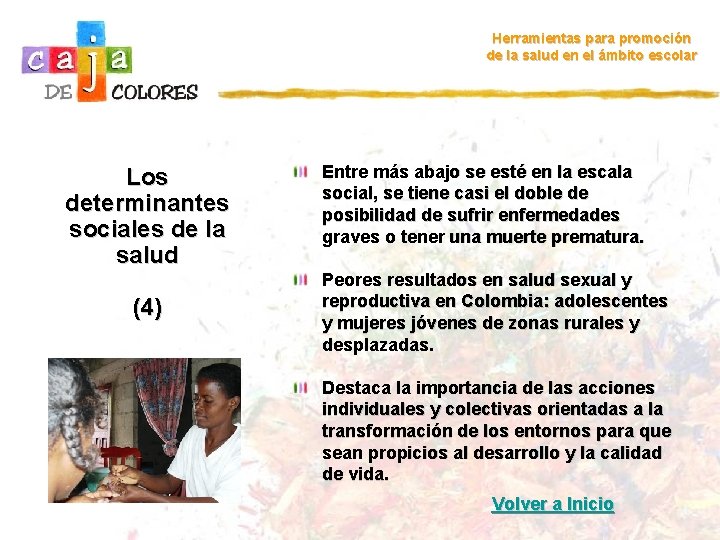 Herramientas para promoción de la salud en el ámbito escolar Los determinantes sociales de