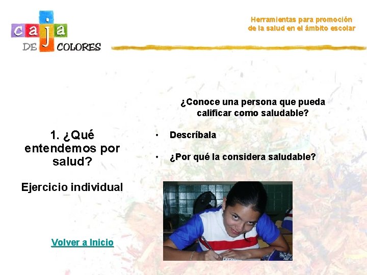Herramientas para promoción de la salud en el ámbito escolar ¿Conoce una persona que