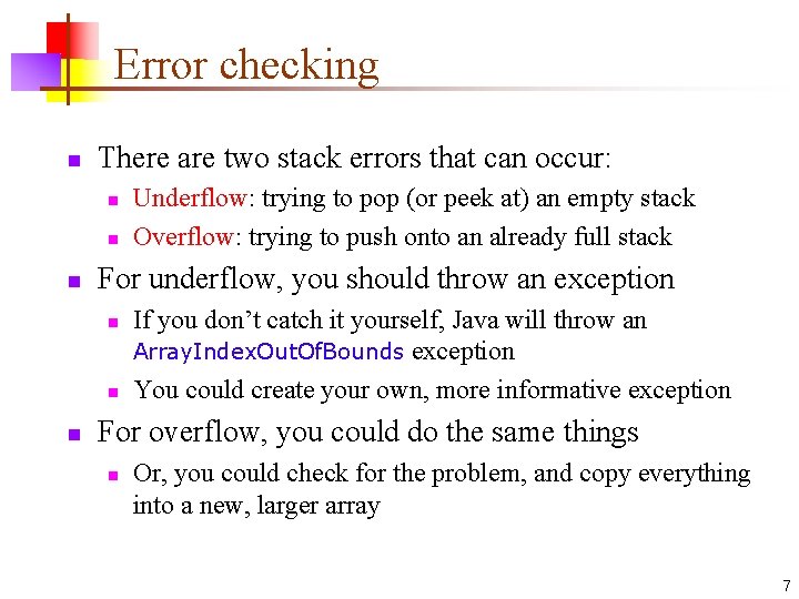 Error checking n There are two stack errors that can occur: n n n