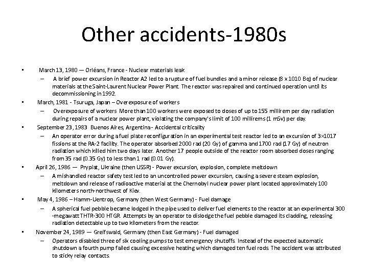 Other accidents-1980 s • • • March 13, 1980 –- Orléans, France - Nuclear
