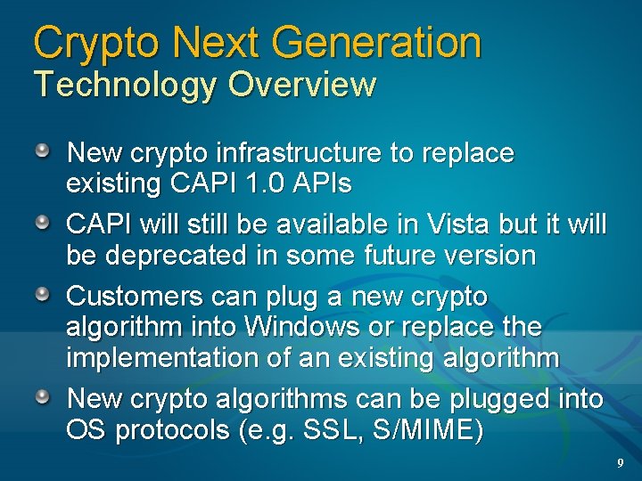 Crypto Next Generation Technology Overview New crypto infrastructure to replace existing CAPI 1. 0