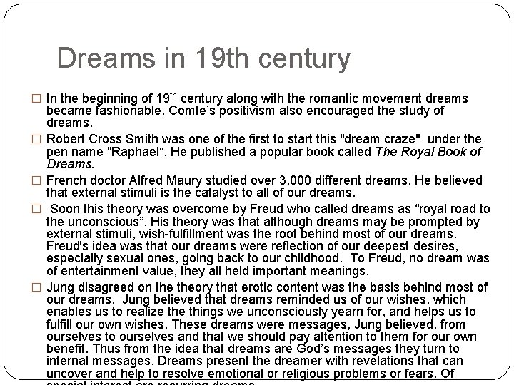 Dreams in 19 th century � In the beginning of 19 th century along