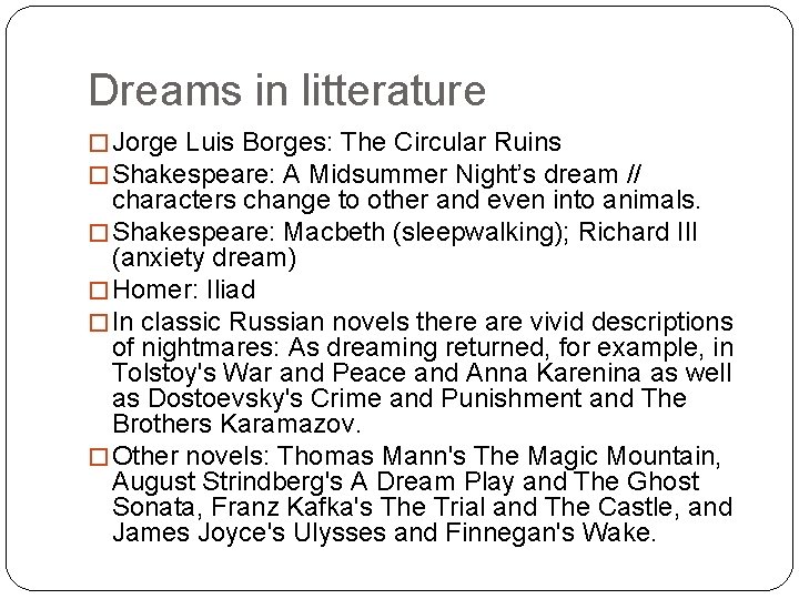Dreams in litterature � Jorge Luis Borges: The Circular Ruins � Shakespeare: A Midsummer