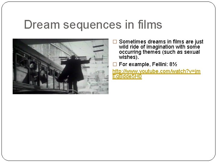 Dream sequences in films � Sometimes dreams in films are just wild ride of