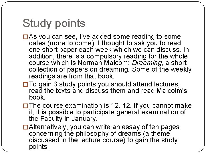 Study points � As you can see, I’ve added some reading to some dates