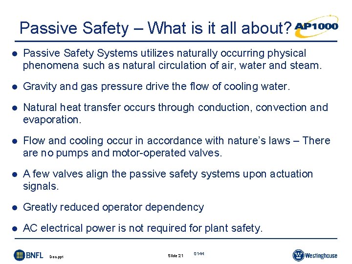 Passive Safety – What is it all about? l Passive Safety Systems utilizes naturally Passive Safety – What is it all about? l Passive Safety Systems utilizes naturally
