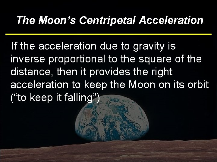 Line. Acceleration The Moon’s. Bottom Centripetal If the acceleration due to gravity is inverse