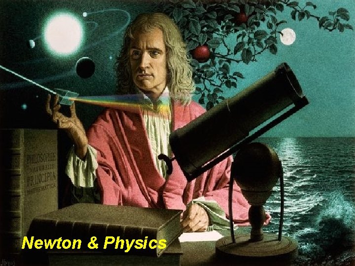 Newton & Physics 