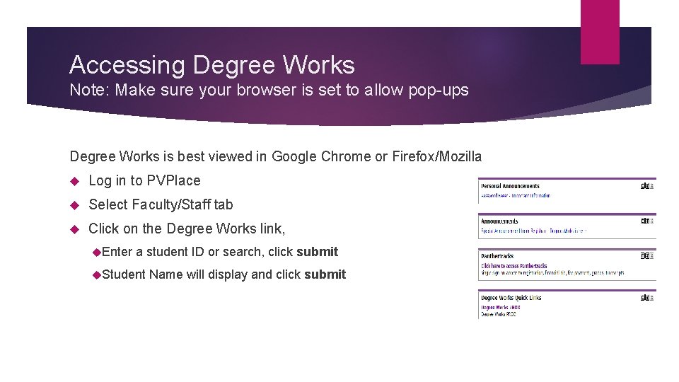 Accessing Degree Works Note: Make sure your browser is set to allow pop-ups Degree