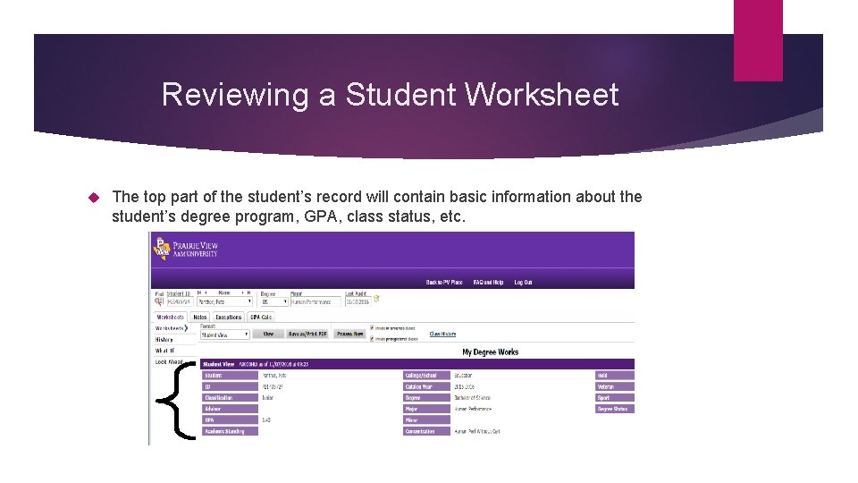 Reviewing a Student Worksheet The top part of the student’s record will contain basic