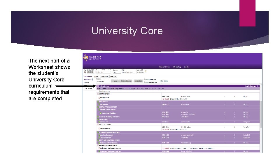 University Core The next part of a Worksheet shows the student’s University Core curriculum