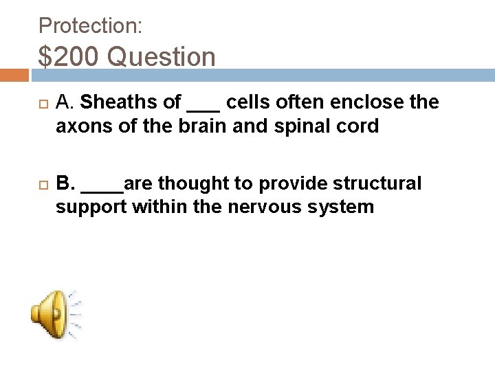 Protection: $200 Question A. Sheaths of ___ cells often enclose the axons of the