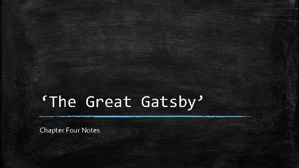 ‘The Great Gatsby’ Chapter Four Notes 