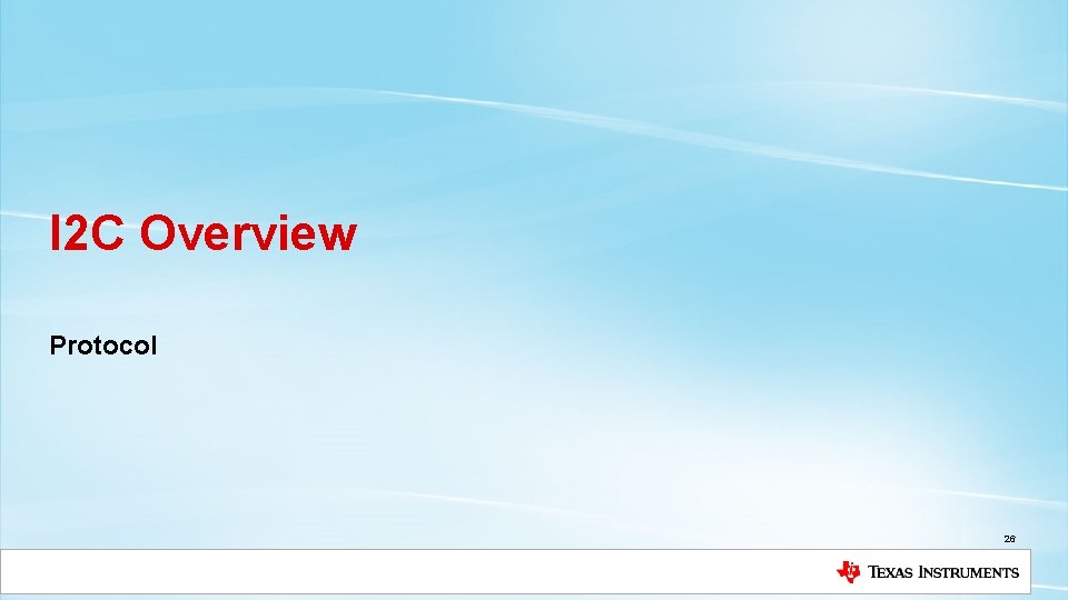 I 2 C Overview Protocol 26 