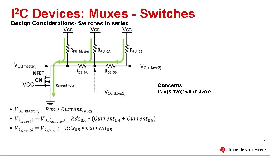 I 2 C Devices: Muxes - Switches Design Considerations- Switches in series Concerns: Is