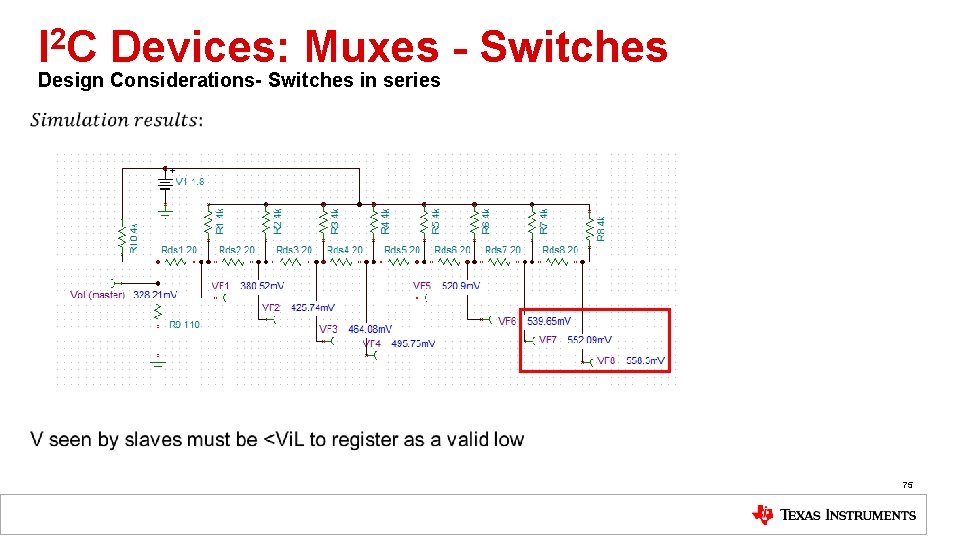 I 2 C Devices: Muxes - Switches Design Considerations- Switches in series 75 