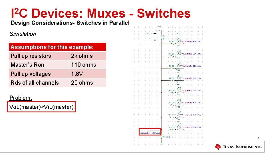 I 2 C Devices: Muxes - Switches Design Considerations- Switches in Parallel Simulation Assumptions