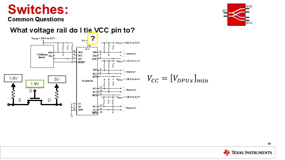 Switches: I 2 C 0 I 2 C Common Questions I 2 Cn What