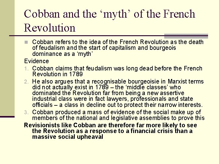 Cobban and the ‘myth’ of the French Revolution n Cobban refers to the idea