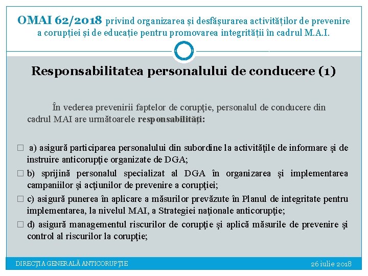 OMAI 62/2018 privind organizarea și desfășurarea activităților de prevenire a corupției și de educație OMAI 62/2018 privind organizarea și desfășurarea activităților de prevenire a corupției și de educație