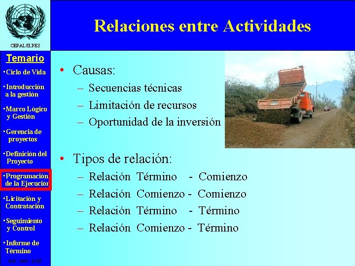 Relaciones entre Actividades CEPAL/ILPES Temario • Ciclo de Vida • Introducción a la gestión