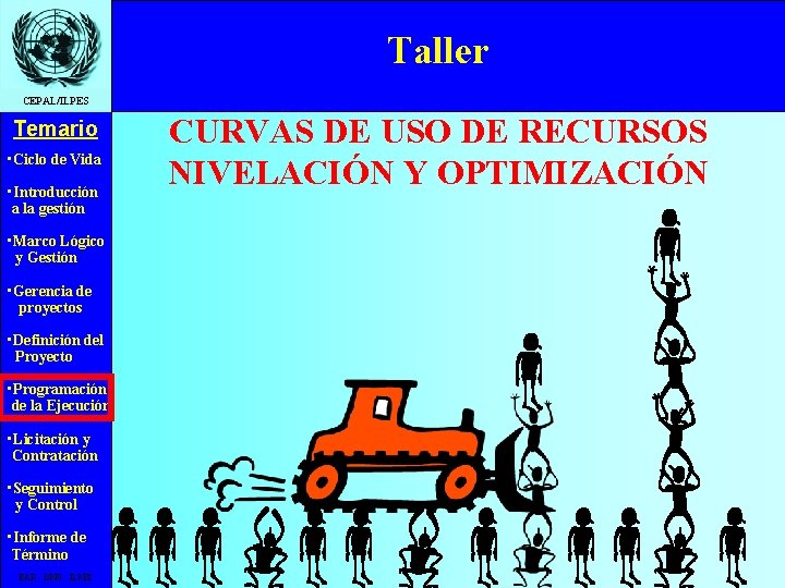 Taller CEPAL/ILPES Temario • Ciclo de Vida • Introducción a la gestión • Marco