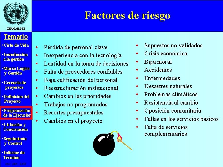 Factores de riesgo CEPAL/ILPES Temario • Ciclo de Vida • Introducción a la gestión