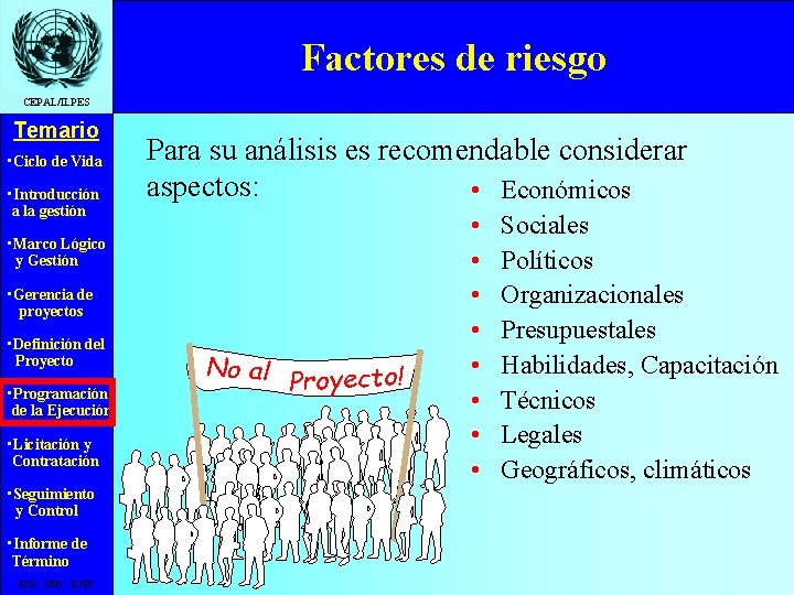 Factores de riesgo CEPAL/ILPES Temario • Ciclo de Vida • Introducción a la gestión