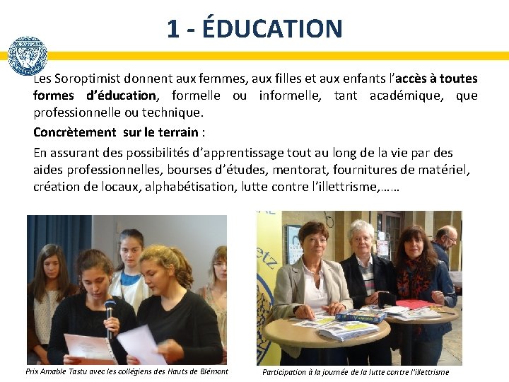 1 - ÉDUCATION Les Soroptimist donnent aux femmes, aux filles et aux enfants l’accès