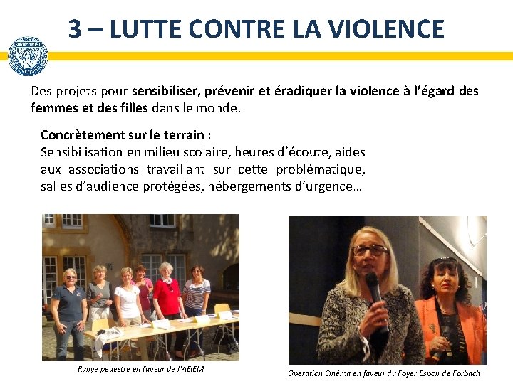 3 – LUTTE CONTRE LA VIOLENCE Des projets pour sensibiliser, prévenir et éradiquer la