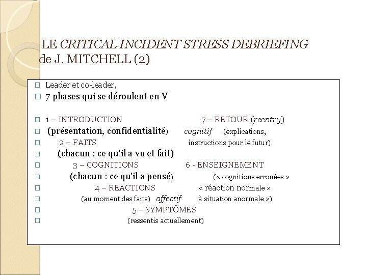  LE CRITICAL INCIDENT STRESS DEBRIEFING de J. MITCHELL (2) � Leader et co-leader,