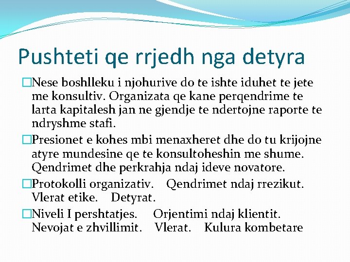Pushteti qe rrjedh nga detyra �Nese boshlleku i njohurive do te ishte iduhet te