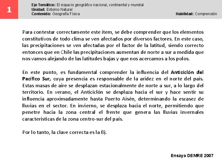 1 Eje Temático: El espacio geográfico nacional, continental y mundial Unidad: Entorno Natural Contenido: