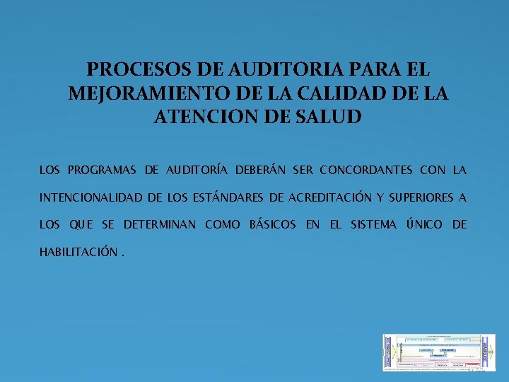 PROCESOS DE AUDITORIA PARA EL MEJORAMIENTO DE LA CALIDAD DE LA ATENCION DE SALUD PROCESOS DE AUDITORIA PARA EL MEJORAMIENTO DE LA CALIDAD DE LA ATENCION DE SALUD