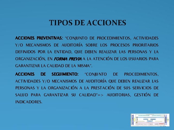 TIPOS DE ACCIONES PREVENTIVAS: “CONJUNTO DE PROCEDIMIENTOS, ACTIVIDADES Y/O MECANISMOS DE AUDITORÍA SOBRE LOS TIPOS DE ACCIONES PREVENTIVAS: “CONJUNTO DE PROCEDIMIENTOS, ACTIVIDADES Y/O MECANISMOS DE AUDITORÍA SOBRE LOS