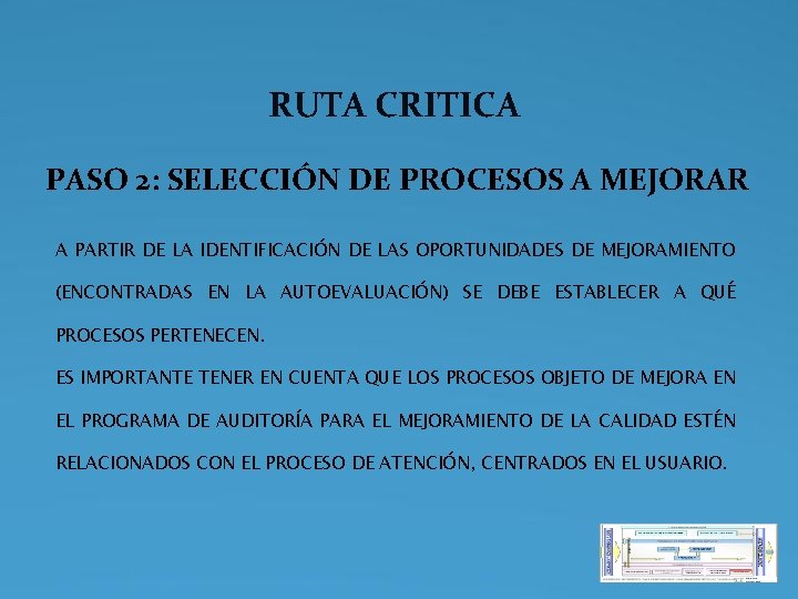 RUTA CRITICA PASO 2: SELECCIÓN DE PROCESOS A MEJORAR A PARTIR DE LA IDENTIFICACIÓN RUTA CRITICA PASO 2: SELECCIÓN DE PROCESOS A MEJORAR A PARTIR DE LA IDENTIFICACIÓN