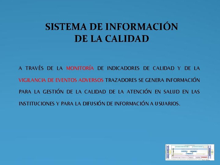 SISTEMA DE INFORMACIÓN DE LA CALIDAD A TRAVÉS DE LA MONITORÍA DE INDICADORES DE SISTEMA DE INFORMACIÓN DE LA CALIDAD A TRAVÉS DE LA MONITORÍA DE INDICADORES DE