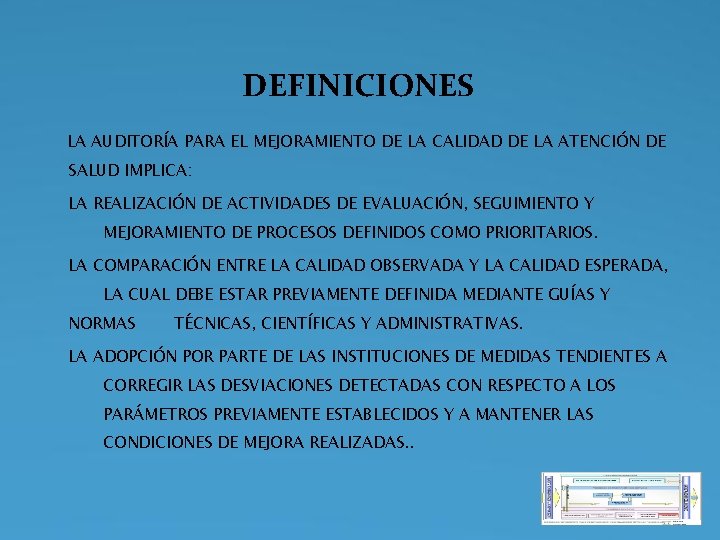 DEFINICIONES LA AUDITORÍA PARA EL MEJORAMIENTO DE LA CALIDAD DE LA ATENCIÓN DE SALUD DEFINICIONES LA AUDITORÍA PARA EL MEJORAMIENTO DE LA CALIDAD DE LA ATENCIÓN DE SALUD