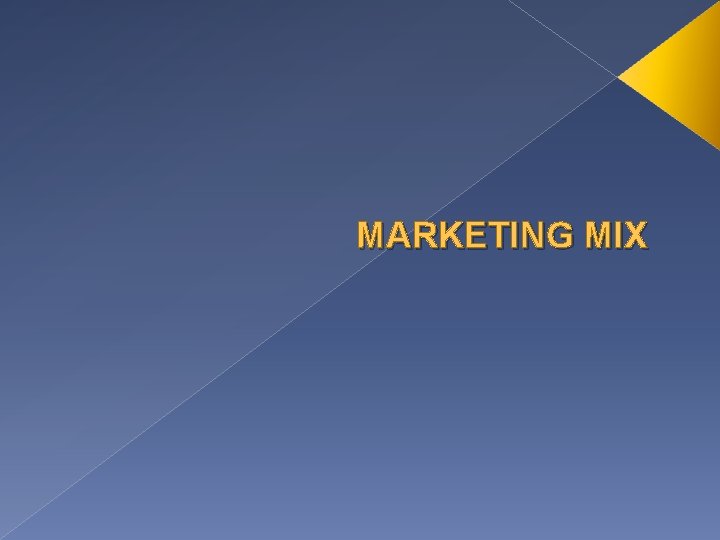 MARKETING MIX 