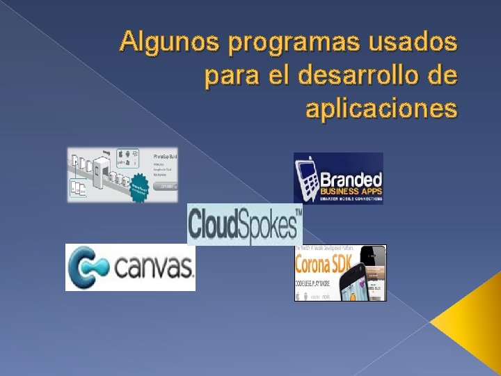 Algunos programas usados para el desarrollo de aplicaciones 