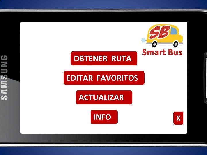 OBTENER RUTA Smart Bus EDITAR FAVORITOS ACTUALIZAR INFO X 