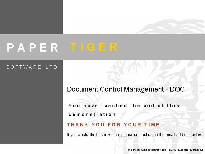PAPER SOFTWARE TIGER LTD Document Control Management - DOC You have reached the end