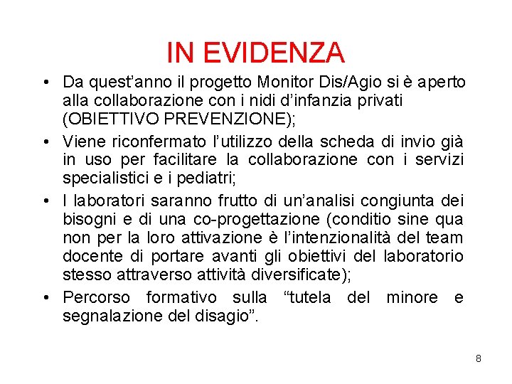 IN EVIDENZA • Da quest’anno il progetto Monitor Dis/Agio si è aperto alla collaborazione